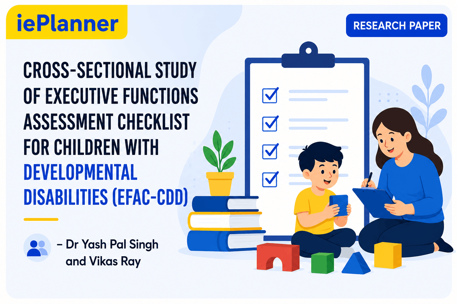 Cross-Sectional Study Of Executive Functions Assessment Checklist For Children With Developmental Disabilities (EFAC-CDD)